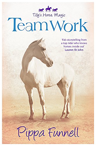 Imagen de archivo de Team Work: Tilly's Horse, Magic : Book 3 a la venta por Better World Books: West