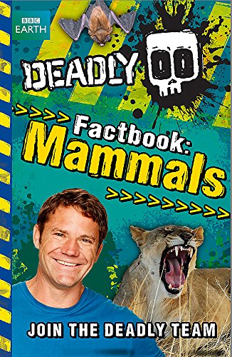 Stock image for Deadly Factbook Mammals: Book 1 (Steve Backshall's Deadly series) for sale by WorldofBooks