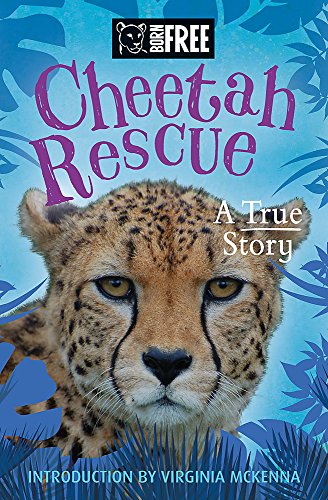 Stock image for Cheetah Rescue (Born Free) for sale by Greener Books