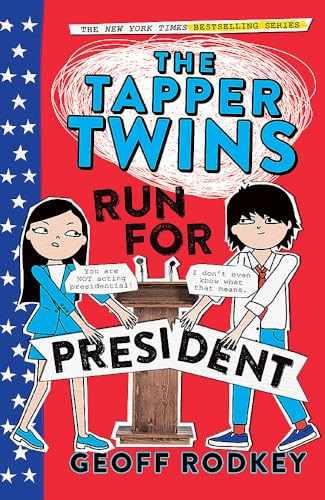 9781444015041: The Tapper Twins Run for President: Book 3