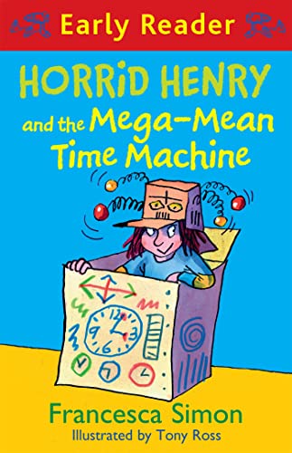 Stock image for Horrid Henry and the Mega-Mean Time Machine: Book 34 (Horrid Henry Early Reader) for sale by Chiron Media