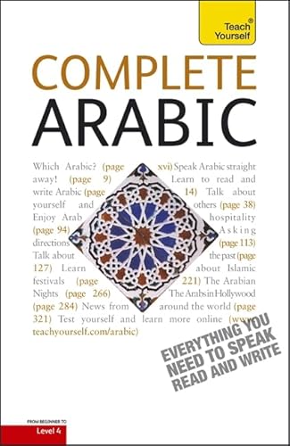 Complete Arabic Beginner to Intermediate Book and Audio Course: Learn to read, write, speak and understand a new language with Teach Yourself (English and Arabic Edition) - Jack Smart