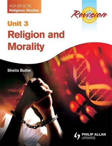 Stock image for AQA (B) GCSE Religious Studies Revision Guide Unit 3: Religion and Morality for sale by Reuseabook