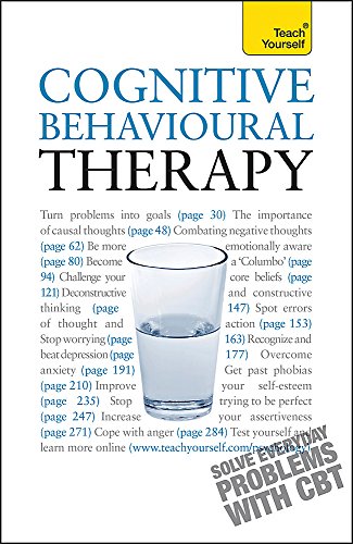 9781444100891: Cognitive Behavioural Therapy: CBT self-help techniques to improve your life (Teach Yourself General)
