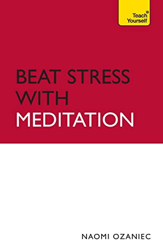 Beispielbild fr Beat Stress with Meditation: Teach Yourself zum Verkauf von WorldofBooks