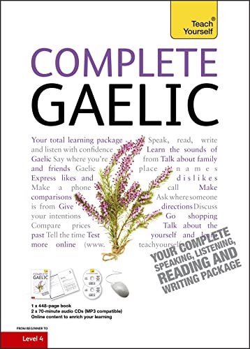 9781444102369: Complete Gaelic Beginner to Intermediate Book and Audio Course: Learn to read, write, speak and understand a new language with Teach Yourself