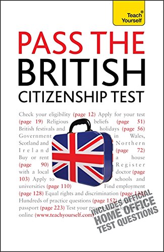 Imagen de archivo de Pass the British Citizenship Test (Teach Yourself) a la venta por PsychoBabel & Skoob Books