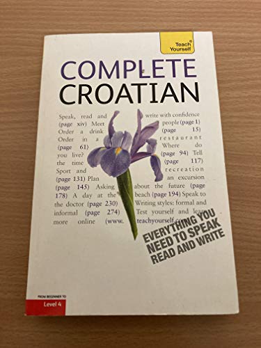 Complete Croatian Beginner to Intermediate Course: Learn to read, write, speak and understand a new language with Teach Yourself (Teach Yourself Complete) - Vladislava Ribnikar; David Norris