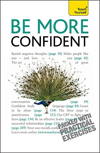 Stock image for Be More Confident: Teach Yourself: Win friends, overcome shyness and make an impact: a motivational guide (Teach Yourself General) for sale by WorldofBooks