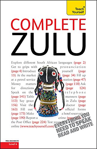Complete Zulu Beginner to Intermediate Book and Audio Course: Learn to read, write, speak and understand a new language with Teach Yourself - Wilkes, Arnett