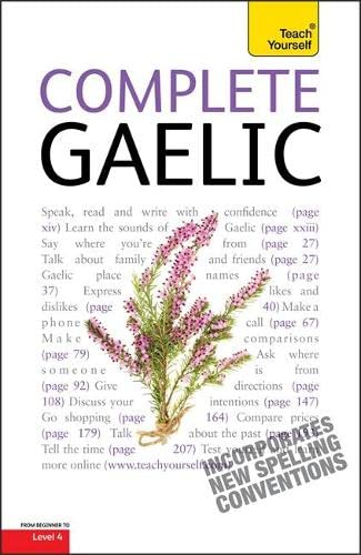 Beispielbild fr Complete Gaelic Beginner to Intermediate Book and Audio Course: Learn to read, write, speak and understand a new language with Teach Yourself zum Verkauf von Buchmarie