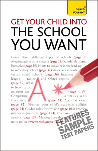 9781444107333: Get Your Child into the School You Want (Teach Yourself - General)