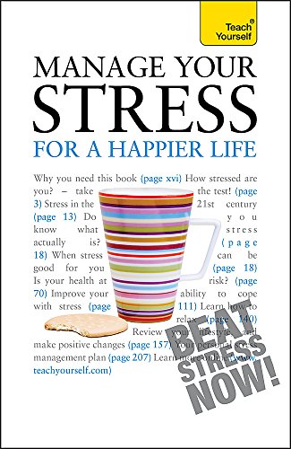 Stock image for Manage Your Stress for a Happier Life (Teach Yourself General) for sale by WorldofBooks