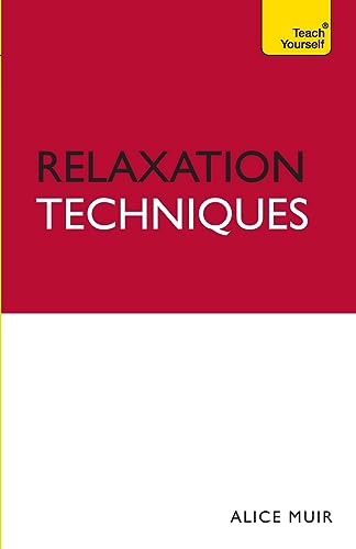 Beispielbild fr Relaxation Techniques: Teach Yourself (Teach Yourself General) zum Verkauf von WorldofBooks