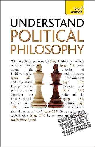 Stock image for Understand Political Philosophy: Teach Yourself for sale by WYEMART LIMITED