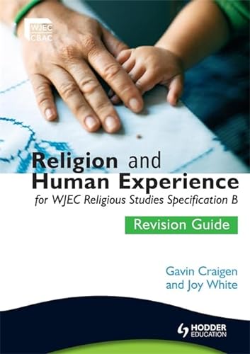 Imagen de archivo de Religion and Human Experience Revision Guide for WJEC GCSE Religious Studies Specification B, Unit 2 (WJEC Religious Education) a la venta por WorldofBooks