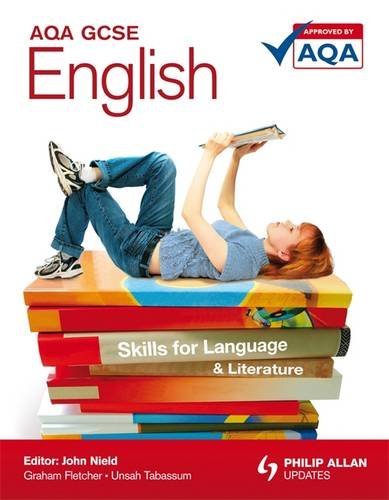 Skills for Language & Literature (Aqa Gcse English) (9781444108743) by Nield, John; Fletcher, Graham; Tabassum, Unsah