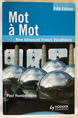 Imagen de archivo de Mot a Mot: New Advanced French Vocabulary (French Edition) (French and English Edition) a la venta por SecondSale