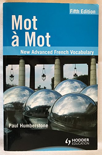 Stock image for Mot a Mot: New Advanced French Vocabulary (French Edition) (French and English Edition) for sale by SecondSale