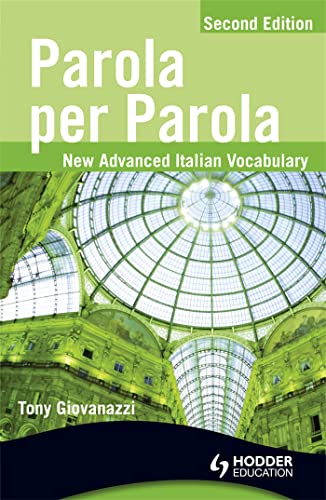 Parola Per Parola: New Advanced Italian Vocabulary (Italian Edition) (Itali an and English Edition)