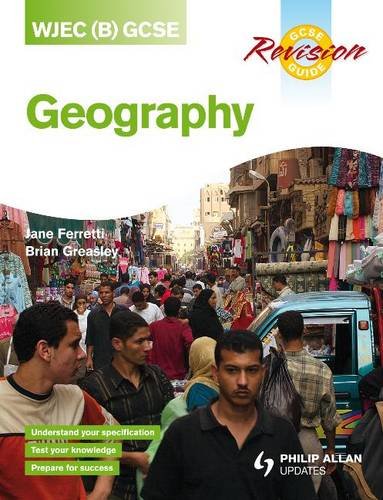 Wjec (B) Gcse Geography Revision Guide. Jane Ferretti and Brian Greasley (9781444110463) by Ferretti, Jane