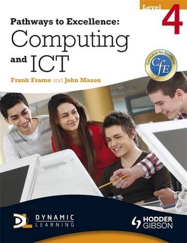 Pathways to Excellence. Computing and Ict Level 4 (9781444110807) by Frank Frame