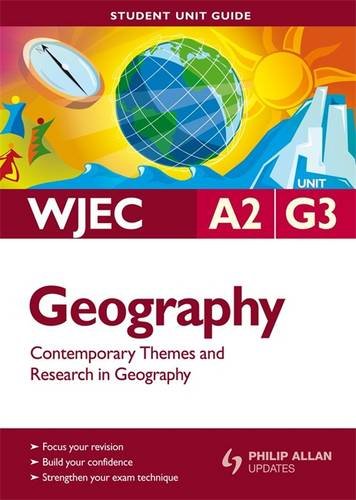 Stock image for WJEC A2 Geography: Unit G3: Contemporary Themes and Research in Geography Student Unit Guide for sale by Reuseabook