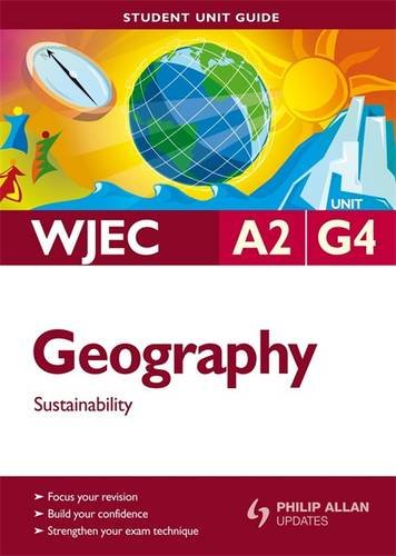 Imagen de archivo de WJEC A2 Geography: Unit G4: Sustainability Student Unit Guide a la venta por Goldstone Books