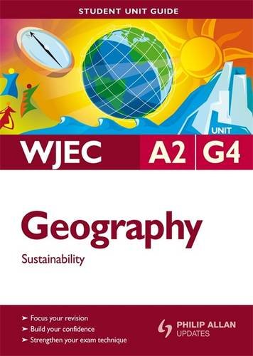 Stock image for WJEC A2 Geography Unit G4: Sustainability Student Unit Guide for sale by Reuseabook