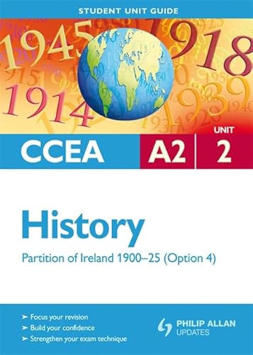 Imagen de archivo de CCEA A2 History Unit 2: Partition of Ireland 1900-25 (Option 4) Student Unit Guide a la venta por WorldofBooks