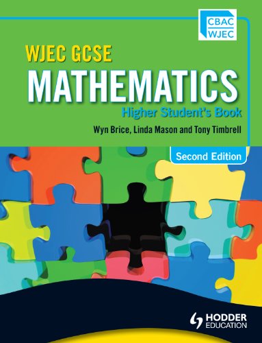 WJEC GCSE Mathematics: Higher Student's Book (GCSE Mathematics WJEC) (9781444114836) by Brice, Wyn; Mason, Linda; Timbrell, Tony