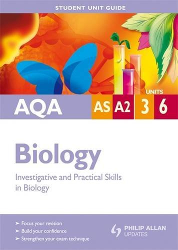 Stock image for AQA AS/A-Level Biology Student Unit Guide Unit 3 and 6: Investigative and Practical Skills in Biology for sale by Reuseabook