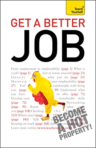 9781444115932: Get A Better Job: From starting out to changing direction, returning to work or facing redundancy: a practical career guide (Teach Yourself)