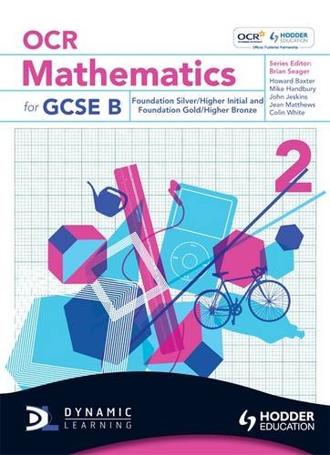 Beispielbild fr OCR Mathematics for GCSE Specification B - Student Book 2 Foundation Silver & Gold and Higher Initial & Bronze (OBMT) zum Verkauf von AwesomeBooks