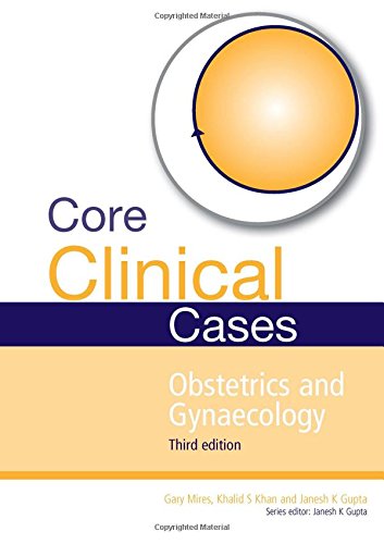 Beispielbild fr Core Clinical Cases in Obstetrics and Gynaecology zum Verkauf von Blackwell's