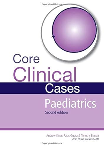 9781444122862: Core Clinical Cases in Paediatrics: A Problem-solving Approach