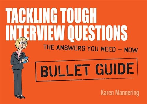 Imagen de archivo de Tackling Tough Interview Questions: Bullet Guides a la venta por WorldofBooks