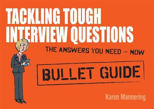9781444128918: Tackling Tough Interview Questions: Bullet Guides