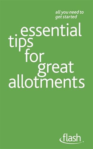 Essential Tips for Great Allotments (9781444135725) by Geoff Stokes