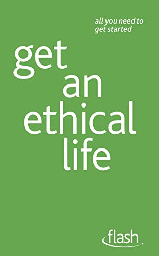 9781444135732: Get an Ethical Life: Flash
