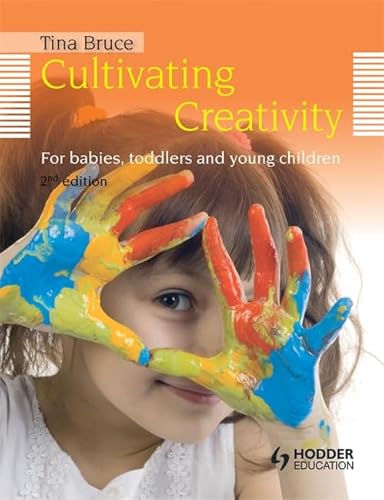 Beispielbild fr Cultivating Creativity, 2nd Edition For Babies, Toddlers and Young Children zum Verkauf von WorldofBooks