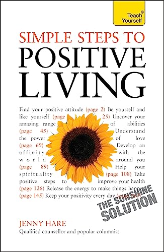 Stock image for Simple Steps to Positive Living: Teach Yourself for sale by WorldofBooks