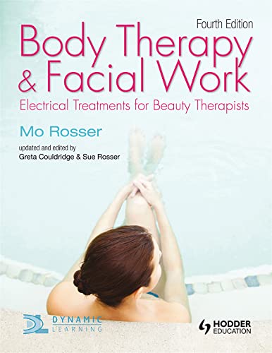 Imagen de archivo de Body Therapy and Facial Work: Electrical Treatments for Beauty Therapists, 4th Edition a la venta por Goldstone Books