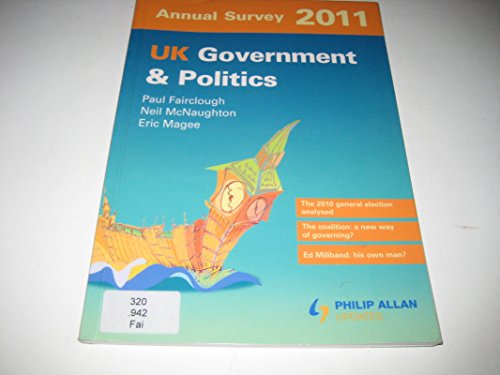Beispielbild fr UK Government & Politics Annual Survey 2011 Fairclough, Paul; McNaughton, Neil and Magee, Eric zum Verkauf von Re-Read Ltd