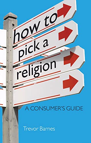 9781444138979: How to Pick a Religion: A Consumer's Guide