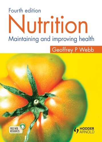 Stock image for Nutrition: Maintaining and improving health, Fourth edition for sale by WorldofBooks
