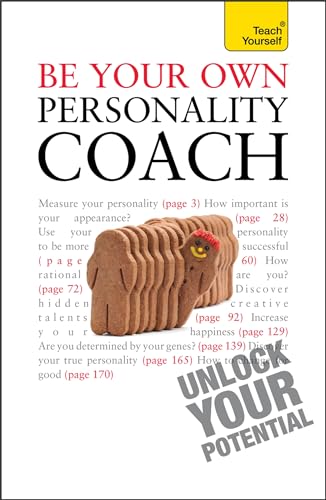 Imagen de archivo de Be Your Own Personality Coach: A practical guide to discover your hidden strengths and reach your true potential a la venta por WorldofBooks