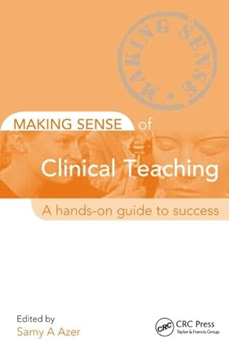 9781444144123: Making Sense of Clinical Teaching: A Hands-on Guide to Success
