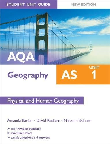 9781444147735: AQA AS Geography Student Unit Guide: Unit 1 New Edition Physical and Human Geography (AQA AS Geography Student Unit Guide: Unit 1 Physical and Human Geography)