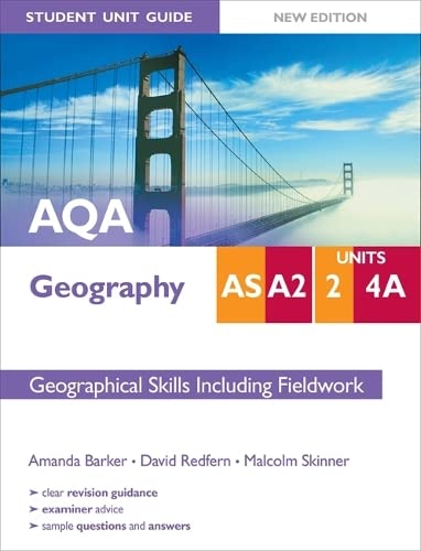 9781444147766: AQA AS/A2 Geography Student Unit Guide: Unit 2 and 4a New Edition Geographical Skills including Fieldwork